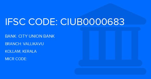 City Union Bank (CUB) Vallikavu Branch IFSC Code