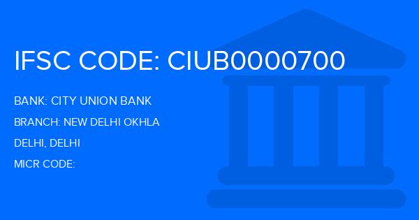 City Union Bank (CUB) New Delhi Okhla Branch IFSC Code