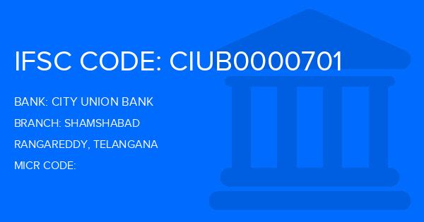 City Union Bank (CUB) Shamshabad Branch IFSC Code