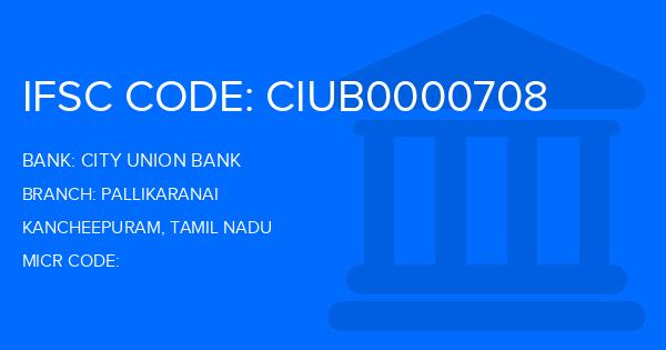 City Union Bank (CUB) Pallikaranai Branch IFSC Code
