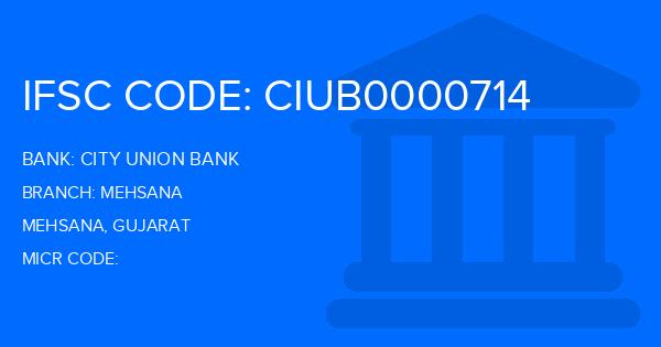 City Union Bank (CUB) Mehsana Branch IFSC Code