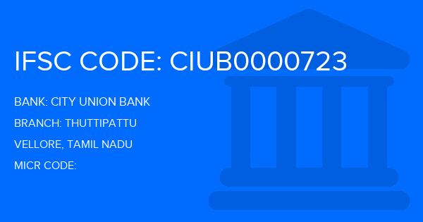 City Union Bank (CUB) Thuttipattu Branch IFSC Code