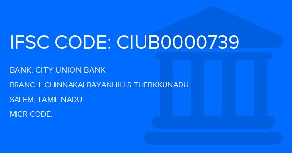 City Union Bank (CUB) Chinnakalrayanhills Therkkunadu Branch IFSC Code