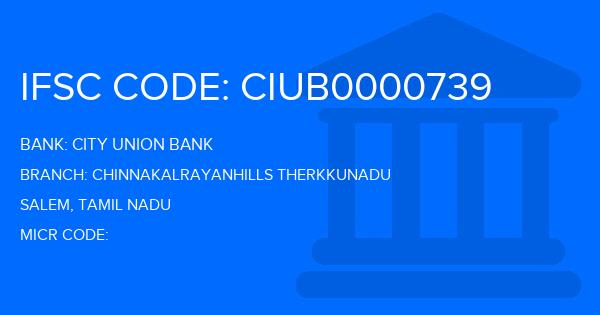 City Union Bank (CUB) Chinnakalrayanhills Therkkunadu Branch IFSC Code