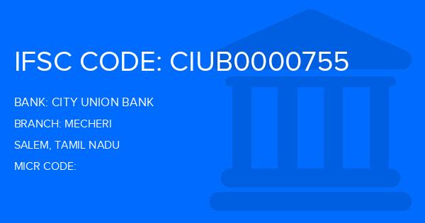 City Union Bank (CUB) Mecheri Branch IFSC Code