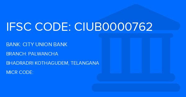 City Union Bank (CUB) Palwancha Branch IFSC Code