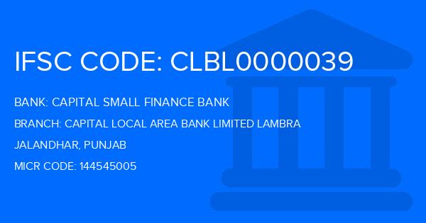 Capital Small Finance Bank Capital Local Area Bank Limited Lambra Branch IFSC Code