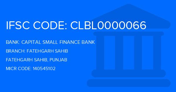Capital Small Finance Bank Fatehgarh Sahib Branch IFSC Code