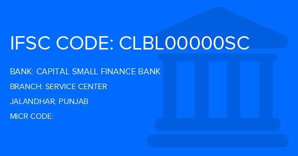 Capital Small Finance Bank Service Center Branch IFSC Code