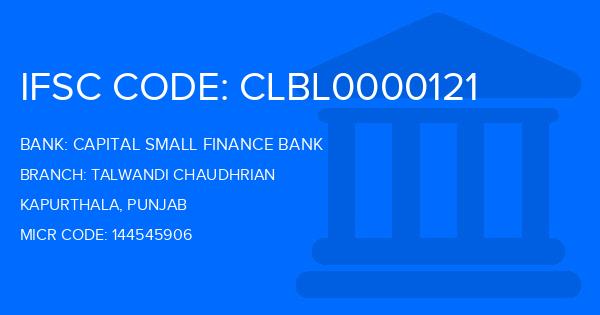 Capital Small Finance Bank Talwandi Chaudhrian Branch IFSC Code