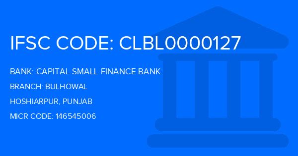 Capital Small Finance Bank Bulhowal Branch IFSC Code