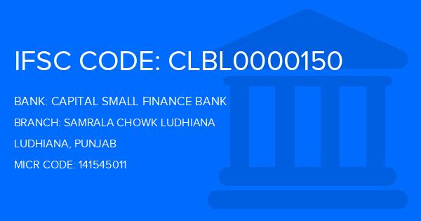 Capital Small Finance Bank Samrala Chowk Ludhiana Branch IFSC Code