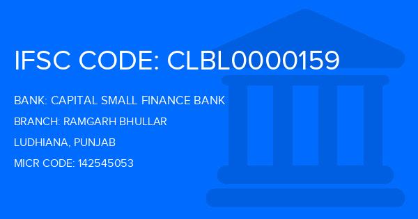 Capital Small Finance Bank Ramgarh Bhullar Branch IFSC Code