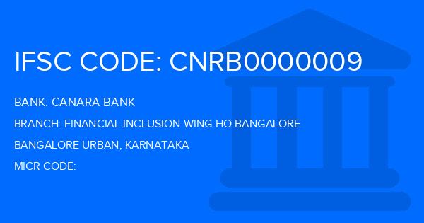 Canara Bank Financial Inclusion Wing Ho Bangalore Branch IFSC Code