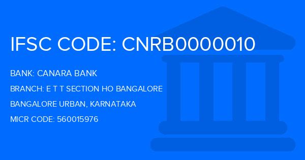 Canara Bank E T T Section Ho Bangalore Branch IFSC Code