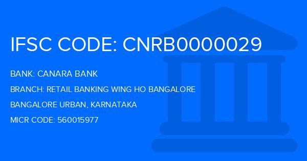 Canara Bank Retail Banking Wing Ho Bangalore Branch IFSC Code