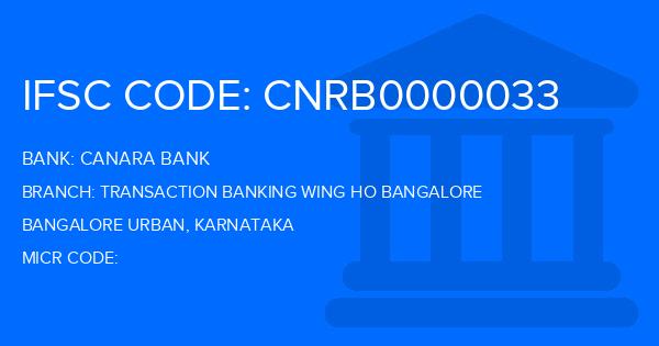 Canara Bank Transaction Banking Wing Ho Bangalore Branch IFSC Code