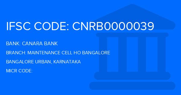 Canara Bank Maintenance Cell Ho Bangalore Branch IFSC Code