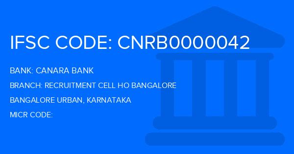 Canara Bank Recruitment Cell Ho Bangalore Branch IFSC Code