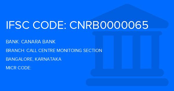Canara Bank Call Centre Monitoing Section Branch IFSC Code