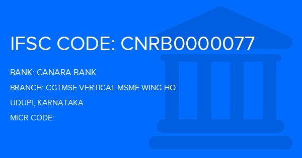 Canara Bank Cgtmse Vertical Msme Wing Ho Branch IFSC Code