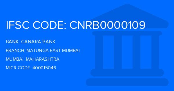 Canara Bank Matunga East Mumbai Branch IFSC Code