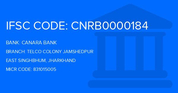 Canara Bank Telco Colony Jamshedpur Branch IFSC Code