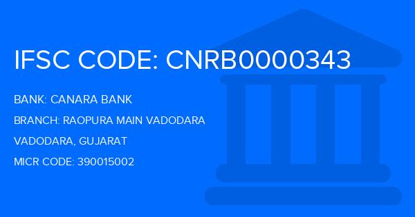 Canara Bank Raopura Main Vadodara Branch IFSC Code