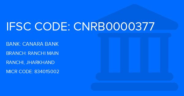 Canara Bank Ranchi Main Branch IFSC Code
