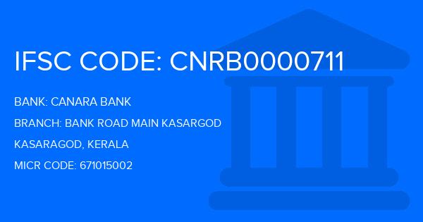 Canara Bank Bank Road Main Kasargod Branch IFSC Code