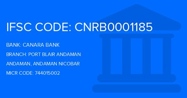 Canara Bank Port Blair Andaman Branch IFSC Code
