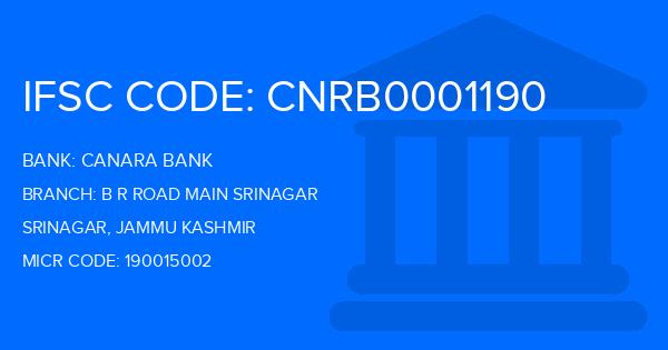 Canara Bank B R Road Main Srinagar Branch IFSC Code
