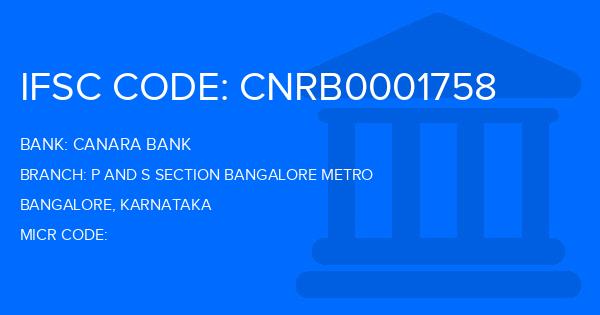 Canara Bank P And S Section Bangalore Metro Branch IFSC Code