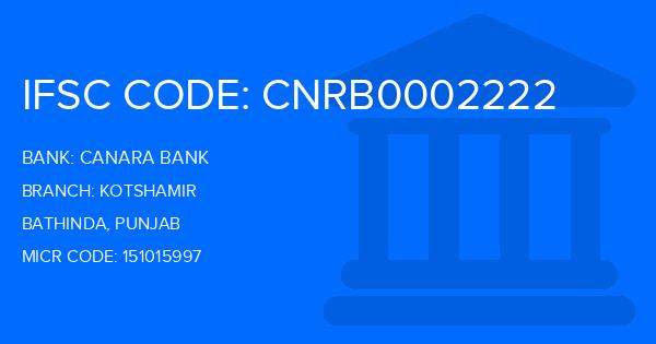 Canara Bank Kotshamir Branch IFSC Code