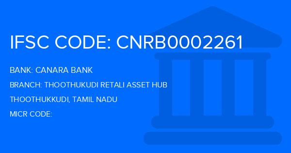 Canara Bank Thoothukudi Retali Asset Hub Branch IFSC Code