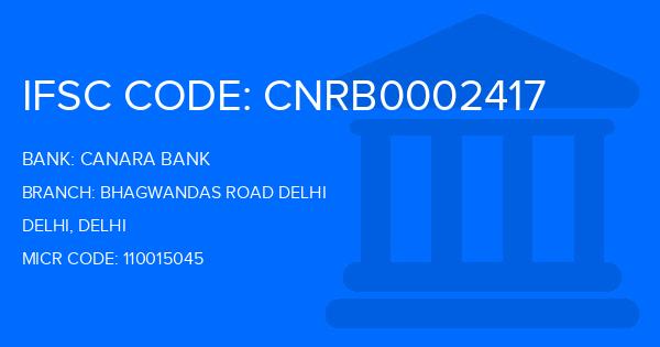 Canara Bank Bhagwandas Road Delhi Branch IFSC Code