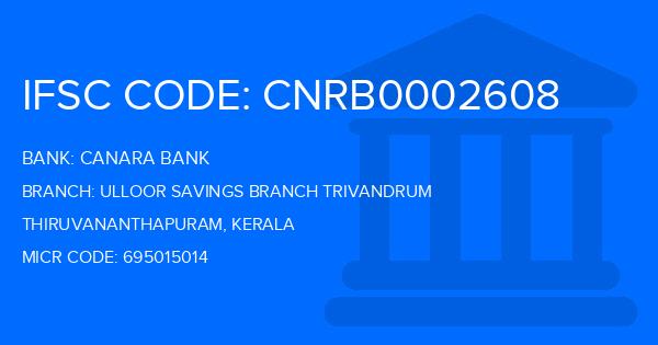 Canara Bank Ulloor Savings Branch Trivandrum Branch IFSC Code