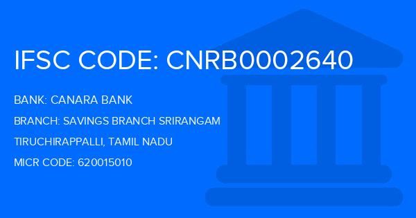 Canara Bank Savings Branch Srirangam Branch IFSC Code