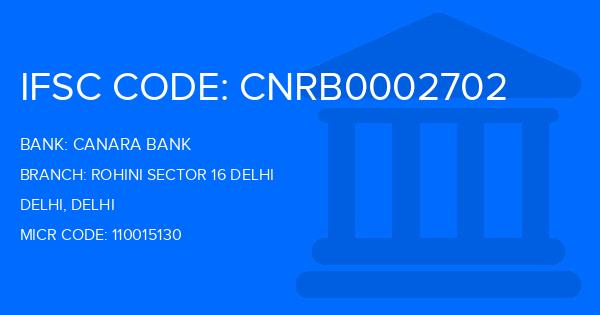 Canara Bank Rohini Sector 16 Delhi Branch IFSC Code