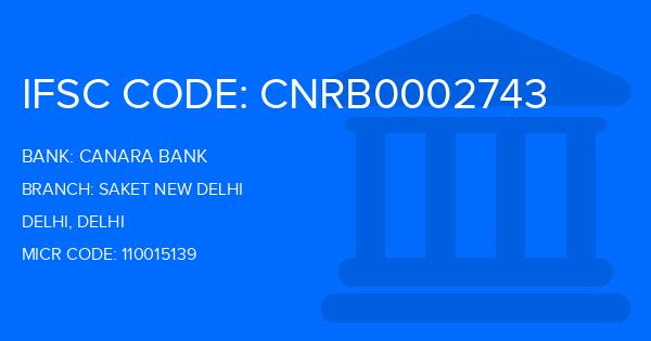 Canara Bank Saket New Delhi Branch IFSC Code
