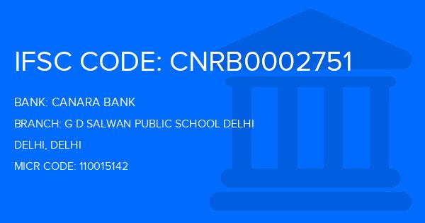 Canara Bank G D Salwan Public School Delhi Branch IFSC Code