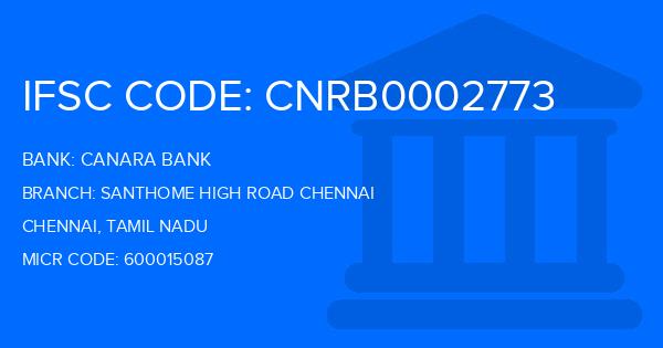 Canara Bank Santhome High Road Chennai Branch IFSC Code