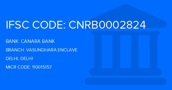 Canara Bank Vasundhara Enclave Branch IFSC Code