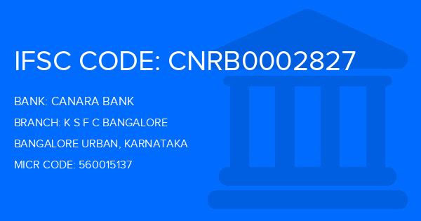 Canara Bank K S F C Bangalore Branch IFSC Code