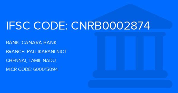 Canara Bank Pallikarani Niot Branch IFSC Code