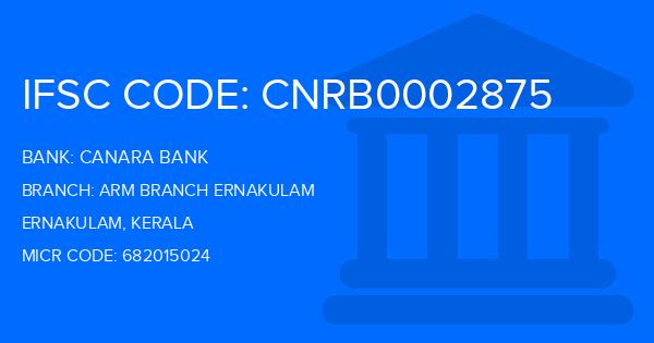 Canara Bank Arm Branch Ernakulam Branch IFSC Code