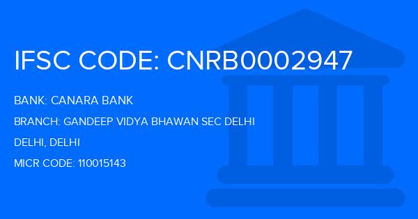 Canara Bank Gandeep Vidya Bhawan Sec Delhi Branch IFSC Code