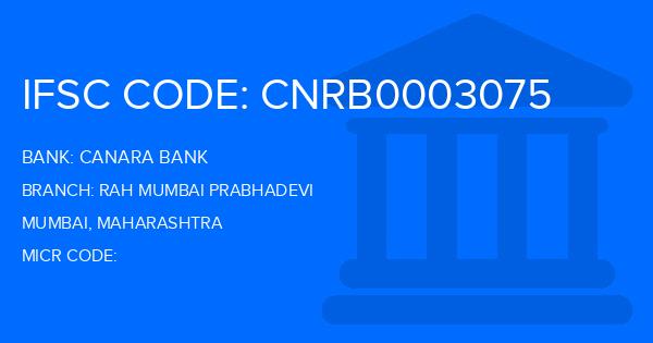 Canara Bank Rah Mumbai Prabhadevi Branch IFSC Code