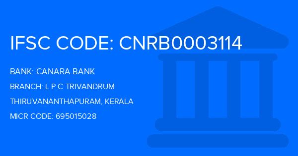 Canara Bank L P C Trivandrum Branch IFSC Code