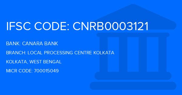 Canara Bank Local Processing Centre Kolkata Branch IFSC Code